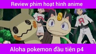 Aloha pokemon đầu tiên p4