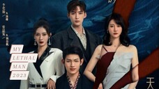 My Lethal Man Episode 13 [2023]