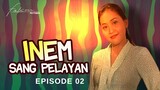 FTV Inem Sang Pelayan | Episode 02