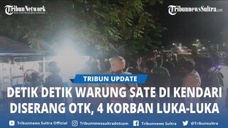 Buntut Penyerangan Warung Sate di Simpang STIE 66 Kendari Sulawesi Tenggara, 4 Korban Luka luka