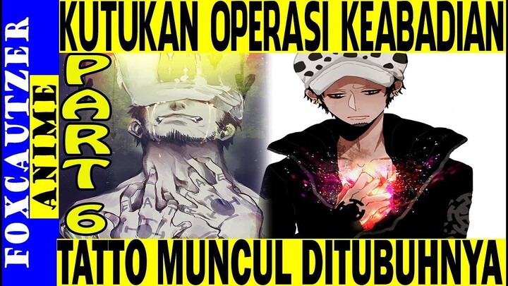 NOVEL LAW Part 6, Law Mempelajari OP Keabadian dan Tatto Ditubuhnya Muncul  ( One Piece )