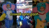 coswalk nana gajah