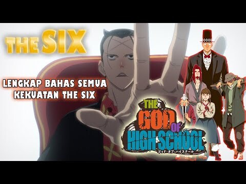 Lengkap! Bahas Semua Kekuatan The Six - THE GOD OF HIGH SCHOOL