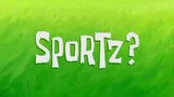 Spongebob Squarepants - Episode : Sportz? - Bahasa Indonesia - (Full Episode)