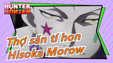 [Thợ săn tí hon] Hisoka Morow
