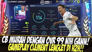 CB MURAH!! REVIEW GAMEPLAY CLEMENT LENGLET  OVR 99 FIFA 2022 MOBILE | FIFA MOBILE 22 INDONESIA