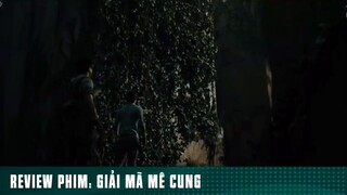 REVIEW PHIM: “ GIẢI MÃ MÊ CUNG “ [ Phần 5 ] #reviewphimhaynhat