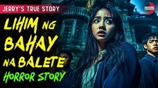 LIHIM NG BAHAY NA BALETE | True Story | 01/05/2025 🎬