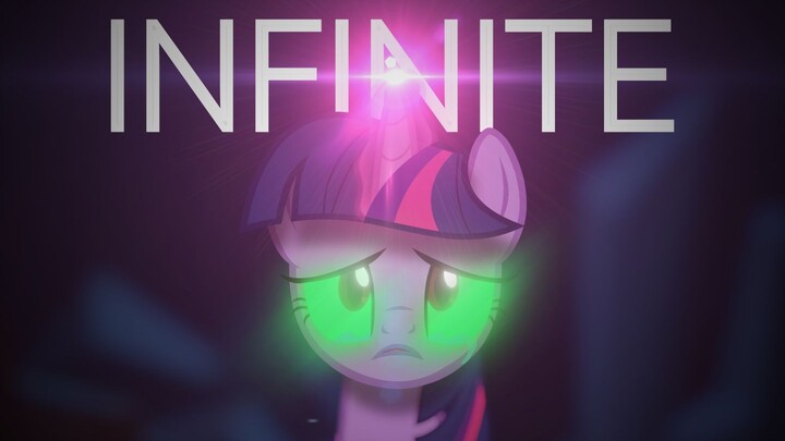 [Phim hoạt hình tự chế My Little Pony PMV] INFINITE