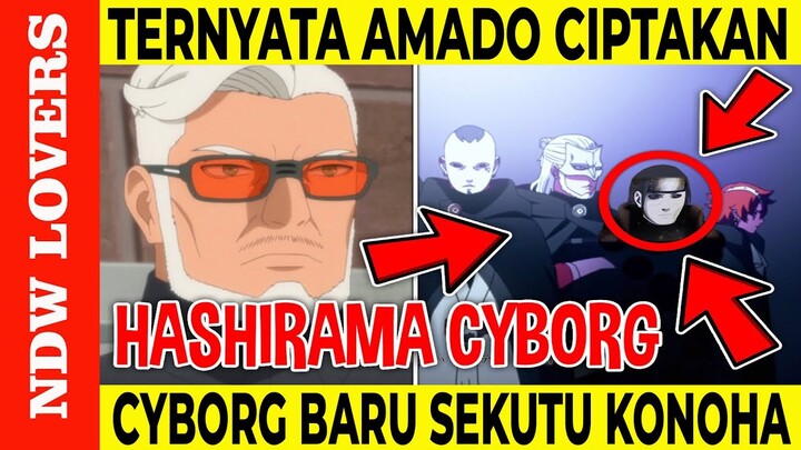 GAK DISANGKA!!! AMADO CIPTAKAN CYBORG UNTUK BANTU KONOHA LAWAN CODE, EIDA DAN DAEMON