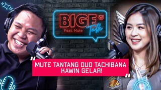 MUTE TANTANG DUO TACHIBANA KAWIN GELAR! - Bigetalk w/ Mute