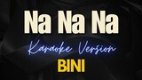 BINI - Na Na Na (Karaoke)
