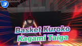 Basket Kuroko|【Lampu di Seirin】Kagami Taiga：Keajaiban yang tidak menjadi keajaiban_3