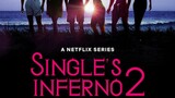 Single’s Inferno Season 2 (2022) - Episode 5 [ENG SUB]