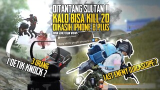 DITANTANG SULTAN KALO BISA KILL 20 DIKASIH IPHONE 8 PLUS !! BIKIN GEMETERAN WKWK