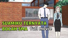 SUAMIKU TERNYATA BOCAH SMA FULL MOVIE animasi sekolah (percintaan) - tombo ngelu