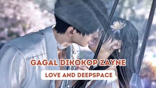 GAGAL DIKOKOP ZAYNE || Love And Deepspace
