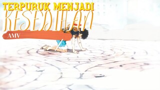 TERPURUK MENJADI KESEDIHAN - ONE PIECE [AMV]