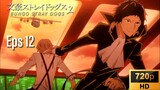 S2 Eps 12 END  - Bungou Stray Dogs [SUB INDO]