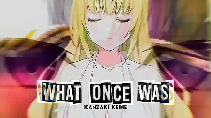 AMV Kanzaki Keine - What once was