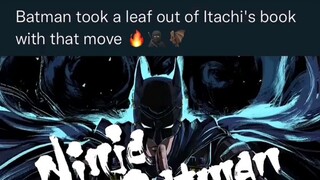 BATMAN×ITACHI🔥🥶😈