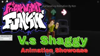 Roblox V.s Shaggy FNF' |Animation Showcase|