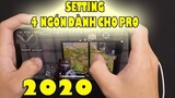 "Setting" 4 Ngón Hiệu Quả Nhất Dành Cho Pro | PUBG Mobile