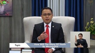 How will the Glory of Youth be Meaningful | The Iglesia Ni Cristo And Bible