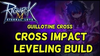 Cross Impact Leveling Build Guillotine Cross - Ragnarok Mobile Eternal Love