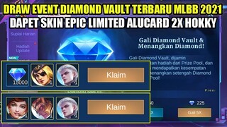 DRAW EVENT DIAMOND VAULT TERBARU MOBILE LEGENDS 2021!!! DAPET SKIN EPIC LIMIT ALUCARD 2X CUY