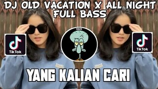 DJ OLD DEMON VACATION X ALL NIGHT NO SLEEP FULL BASS | SOUND VIRAL TIKTOK 2021 KANE BANGET UY !!!