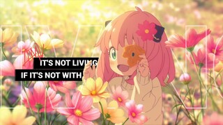 It's Not Living If It's Not With You - [AMV] - Anime Mv