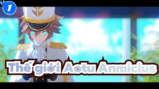 Thế giới Aotu |【MMD】▶Các mảnh ghép được hoàn thiện -◀Anmicius_1