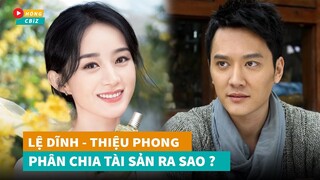 Triệu Lệ Dĩnh - Phùng Thiệu Phong chính thức chia tài sản sau 3 tháng ly hôn|Hóng Cbiz