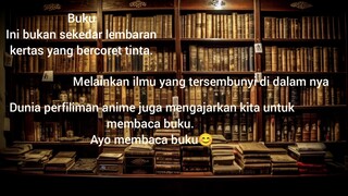film anime juga menyarankan kita untuk membaca buku.