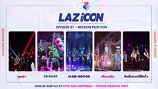 [Engsub] LAZiCON EP 07: Mission Position