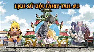 Tất Tần Tật Về Lịch Sử Của Hội Fairy Tail - Phần 1 | Nguồn Gốc & Quá Trình Phát Triển