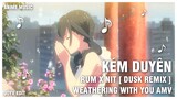 [ AMV ] Kém Duyên ( Remix ) | Weathering With You