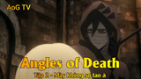 Angles of Death Tập 2 - Mày không sợ tao à