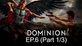 Dominion Season 1 ซับไทย EP6_1