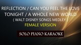 REFLECTION / CAN YOU FEEL THE LOVE TONIGHT / A WHOLE NEW WORLD ( FEMALE VERSION ) ( DISNEY MEDLEY )