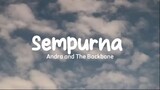 Andra and The Backbone  Sempurna lyrics