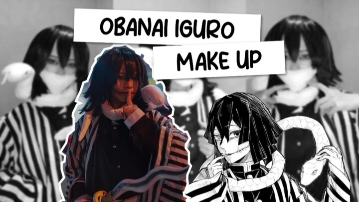 Make Up - Obanai Iguro ( Kimetsu No Yaiba )