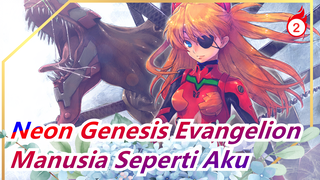 [Neon Genesis Evangelion] Mengapa Tuhan Menciptakan Aku Yang Tidak Bisa Melindui Apapun_2