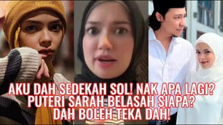 Aku Dah Sedekah Sol! Nak Apa Lagi? - Puteri Sarah Belasah Siapa? Dah Boleh Teka Dah!