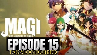 MAGI THE LABYRINTH OF MAGIC EPISODE 15 (TAGALOG DUB)