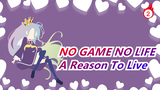 [NO GAME NO LIFE] Find A Reason To Live In This World (Epic)_2