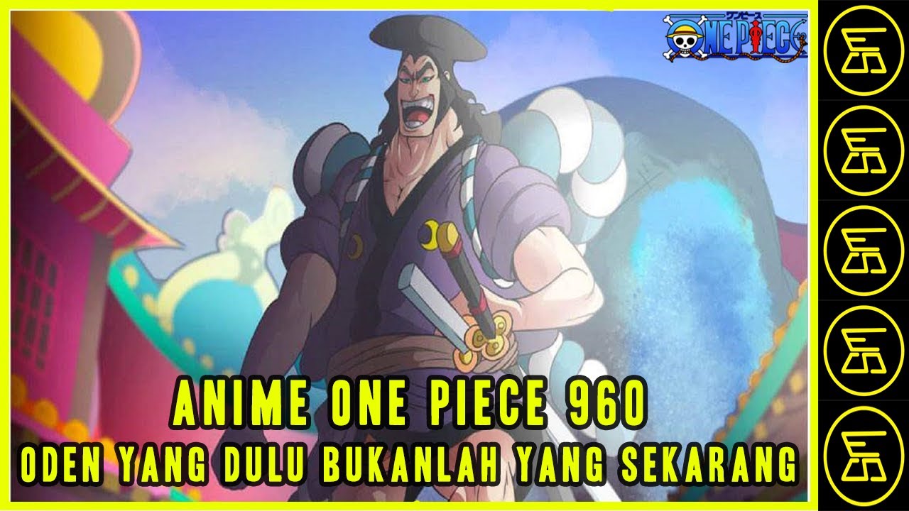 Review Anime One Piece 960 Kisah Balik Oden Sandi Marcell 21 Bstation