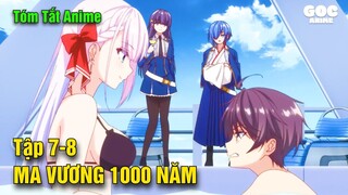 Tóm Tắt Anime  | Ma Kiếm Sư Tại Học Viện Thánh Kiếm | Tập 7-8 | Goc Anime