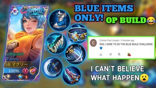 FANNY BLUE ITEMS ONLY | Super OP Build😂 | ENEMY THINKS I AM HACKER | MLBB